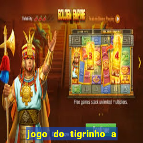 jogo do tigrinho a partir de r$ 1